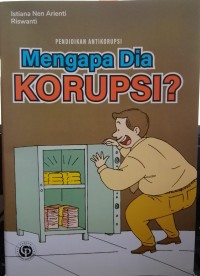 Image of Pendidikan Antikorupsi: Mengapa Dia Korupsi?